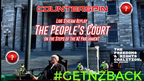 The People's Court - Live Stream Replay from the Steps of New Zealand Parliament - 23 August 2022
