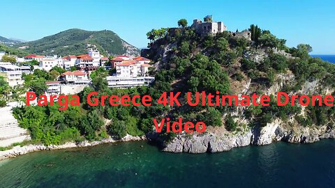 🇬🇷🏖️Parga Greece 4K Ultimate Drone Video🏊