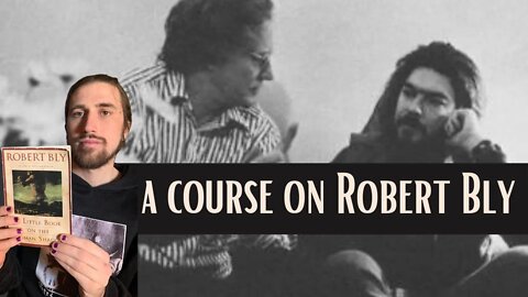 A Course on Robert Bly Intro