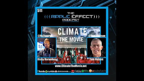 CLIMATE: The Movie & The Truth | Tom Nelson | The Ripple Effect Podcast #511