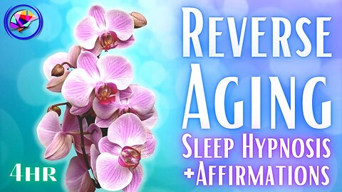 Anti Aging Deep Sleep Hypnosis + Affirmations (4-hrs)