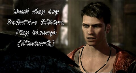 Devil May Cry Definitive Edition, Play through (Mission-2)