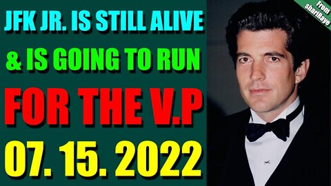 SHARIRAYE LATENIGHT UPDATES TODAY 07.15.2022 - JFK JR. IS STILL ALIVE & IS GOING TO RUN FOR THE VP