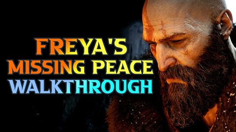 God Of War Ragnarok Freya's missing peace Walkthrough