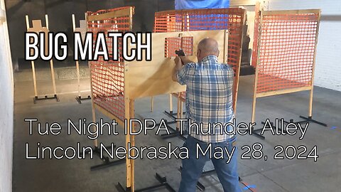 IDPA - Bug Match - 5/28/24