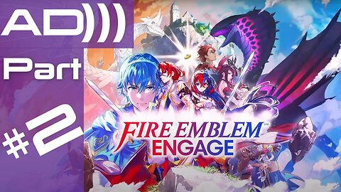 Fire Emblem Engage Part 2 | Live Audio Description Stream