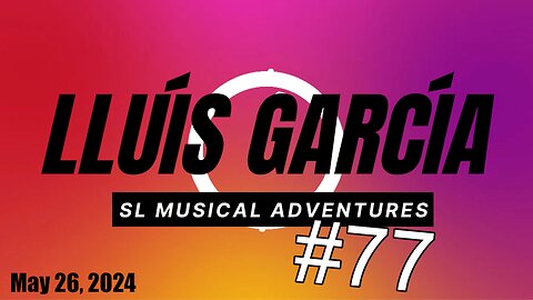 SL Musical Adventures #77