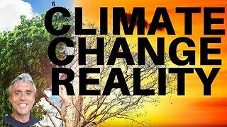 CLIMATE CHANGE IS REAL! IT'S JUST NOT HOW YOU THINK IT IS!