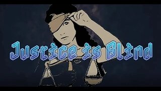 Justice is Blind?