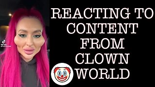 REACTING TO CONTENT FROM CLOWN WORLD EPISODE 7