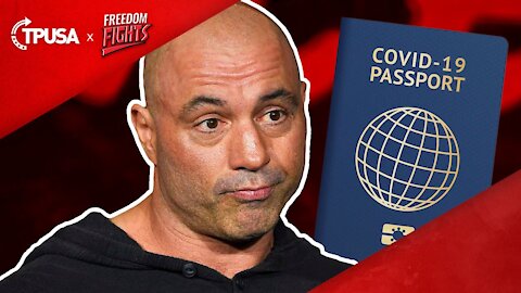 Joe Rogan Destroys Vaccine Passports