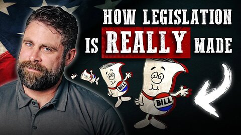 The REAL Story Of How Legislation Is Made And How You Can Affect It