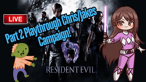 🔴-LIVE- {PNG/VTuber} Jedi Ranger: Resident Evil 6 Chris/Jakes Campaign Part 2 Playthrough