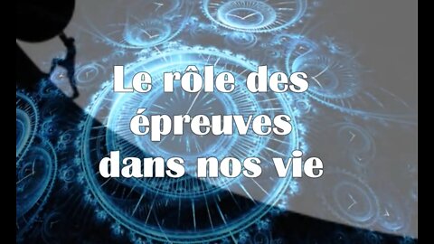 Le rôle des épreuves dans nos vies - Analyse