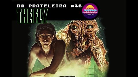 DA PRATELEIRA #46. A Mosca (THE FLY, 1986)