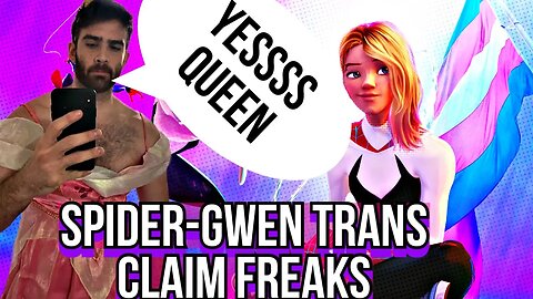 Freaks claim spiderGwen is trans because of all the propaganda Sony included in the film #spidergwen