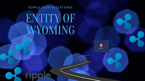 Ripple now Registered Entity of Wyoming