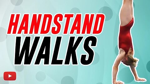 Handstands Walks - Gymnastics Coach Mary Lee Tracy