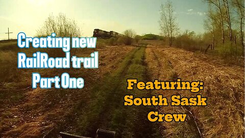 Creating trail with the South Sask Crew