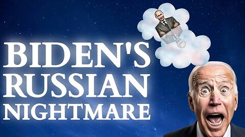 Biden was going ahead nicely with this Russian thing but it suddenly turned into a NIGHTMARE