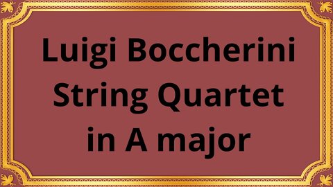 Luigi Boccherini String Quartet in A major