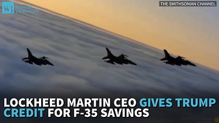 Lockheed Martin CEO Gives Trump Credit For F-35 Savings