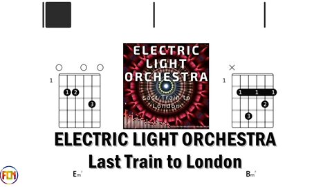 ELECTRIC LIGHT ORCHESTRA Last Train to London GUITAR CHORDS & LYRICS