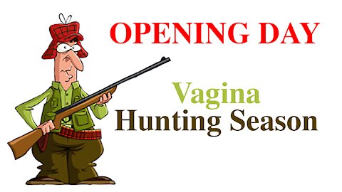 Vagina Hunting Season