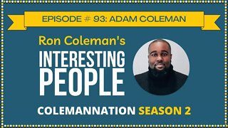 ColemanNation Podcast - Episode 93: Adam Coleman | The Return of Wrongspeak