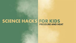 Science Hacks for kids: High pressure