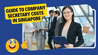 Guide to Company Secretary Costs in Singapore