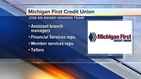 Michigan First Credit Union is looking for workers