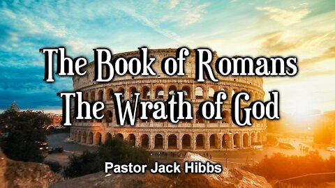 The Book of Romans: The Wrath of God