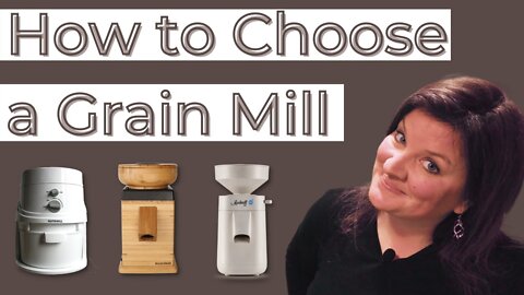 How to Choose a Grain Mill | What Grain Mill Should I Buy? | Stone Mill vs Impact Mill Comparisons