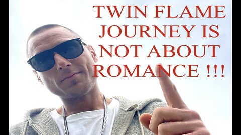 THE TWIN FLAME JOURNEY IS NOT ABOUT ROMANCE