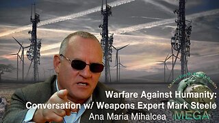 Warfare Against Humanity: Conversation w/ Weapons Expert Mark Steele