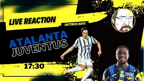 ATALANTA JUVENTUS LIVE REACTION