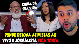 PONDE DETONA ATIVISTA AO VIVO E JORNALISTA FICA TONTA