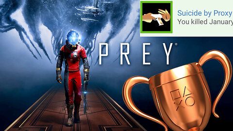 Prey - "Suicide by Proxy" Bronze Trophy