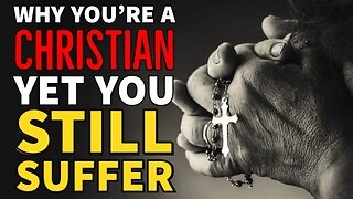 Here's Why As A Christian You're Still Suffering||Why Salvation/Deliverance Doesn't solve everything