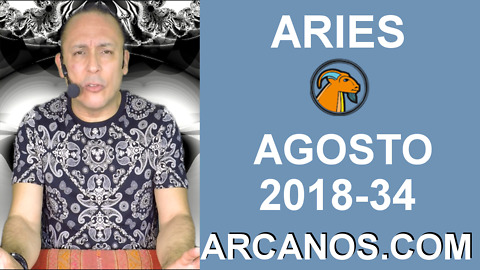 HOROSCOPO ARIES-Semana 2018-34-Del 19 al 25 de agosto de 2018-ARCANOS.COM