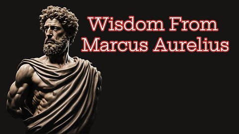 "How to Find Inner Strength: Wisdom from Marcus Aurelius"