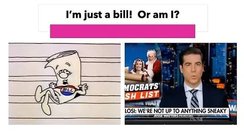 I'm just a bill, or am I?
