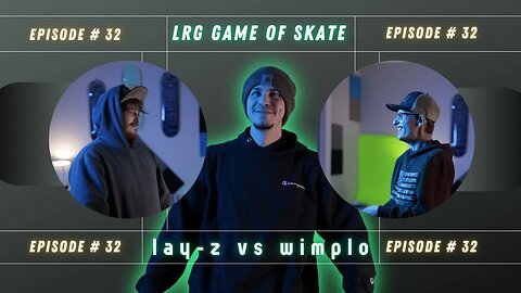 The Game Of Skate Episode Lay-Z Vs Wimplo And TRev Is The Ref!