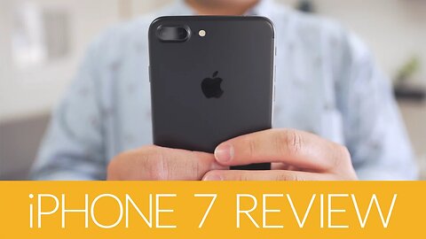 iPhone 7 and 7 Plus Review - My Thoughts!