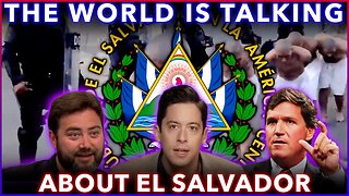 The World is Talking about El Salvador