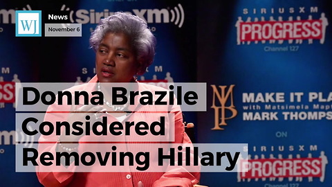 Donna Brazile Considered Removing Hillary Clinton From Presidential Ticket Because Of Health