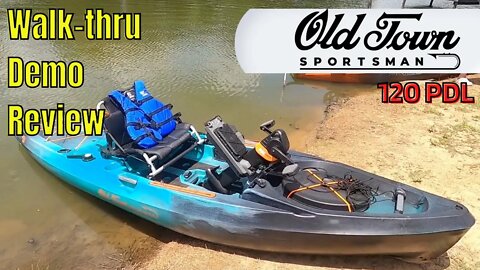 Old Town Sportsman 120 PDL - Fishing Kayak - Walk Through, On the Water Demo, and Unbiased Review