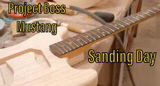 Project Boss Mustang: Sanding Day