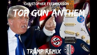 My Top Gun Anthem Cover (Trump Remix)